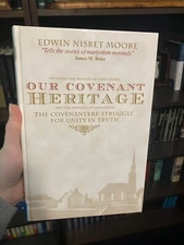 Our Covenant Heritage James M. Boice