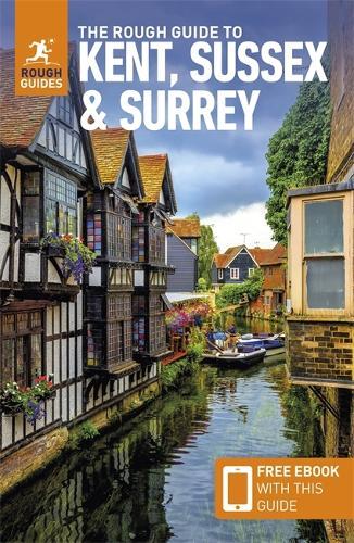 Rough Guides The Rough Guide to Kent, Sussex & Surrey: Travel Guide  (Tascabile)