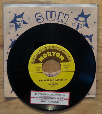 45 7'' SP CARL PERKINS PUT YOUR CAT CLOTHES ON /WARREN SMITH STOP THE WORLD