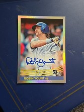 2018 Donruss Robin Yount 1984 Retro Signatures Holo Laser Auto #84S-RY HOF