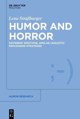 Humor and Horror | Different Emotions, Similar Linguistic Processing Strategies