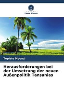 Herausforderungen Bei Der Umsetzung Der Neuen AußEnpolitik Tansanias | Mponzi