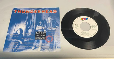 THUNDERHEAD - ''TAKE IT TO THE HIGHWAY'' - RARE GERMAN METAL  7''   1989