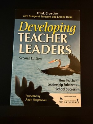 Developing Teacher Leaders 2nd Edition Crowther How Teacher Leadership Enhances