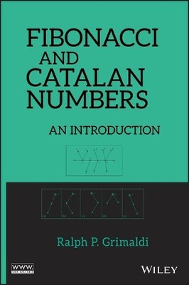 Fibonacci and Catalan Numbers by Ralph Grimaldi - 9780470631577