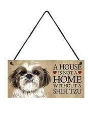 SHIH TZU- A House is not a Home without a Shih Tzu 8"x4" wall decor, New