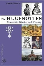Die Hugenotten: Geschichte, Glaube und Wirkung: Geschich... | Buch | Zustand gut