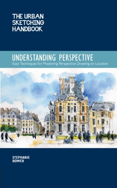 The Urban Sketching Handbook Understanding Perspective by Stephanie Bower - Image 4