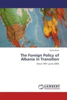 The Foreign Policy Of Albania In Transition Since 1991 Up To 2005 Astrit Zharri