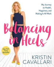 Balancing in Heels: My Journey to Health, Happiness, and Making it a - GOOD