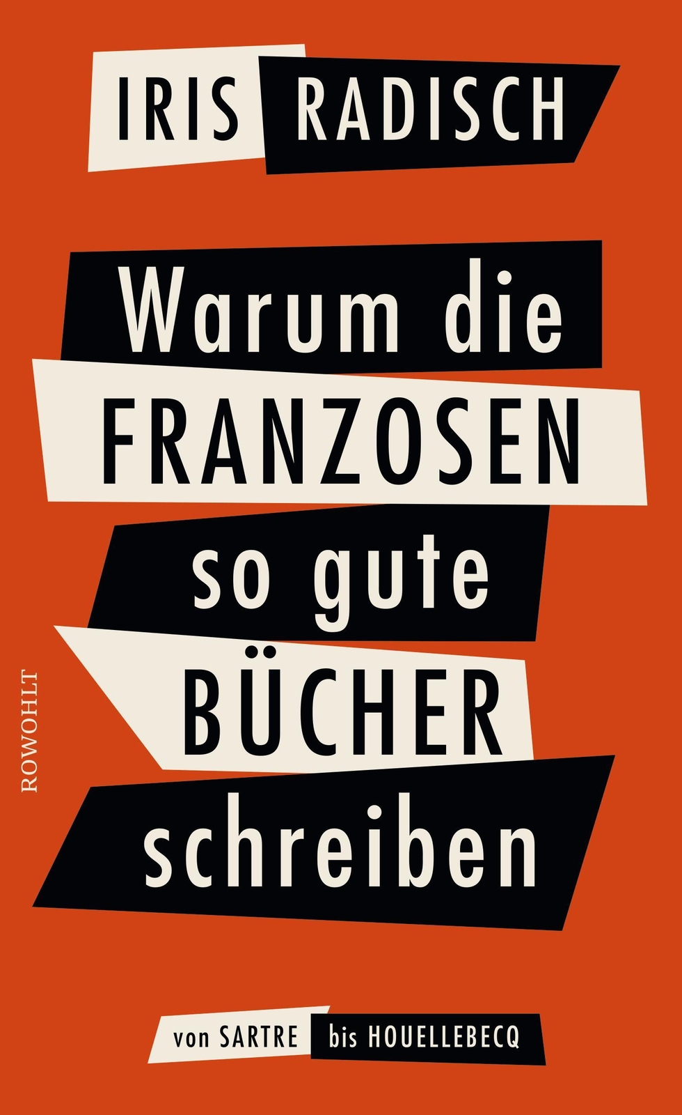 Warum Die Franzosen So Gute Bücher Schreiben Iris Radisch