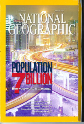 National Geographic Magazine: January 2011 Population 7 Billion