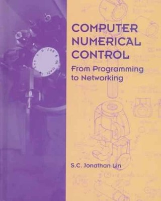 CNC: From Programming to - Hardcover, by Lin Su-Chen Jonathan - Acceptable
