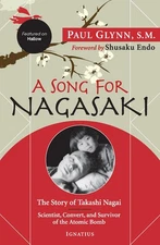 A Song for Nagasaki - Hallow Edition: The Story of Takashi Nagai a Scientist...