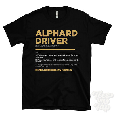 Alphard Driver T-Shirt - lustiger Wörterbuchstil - Familienhausplaner Schiebeplaner