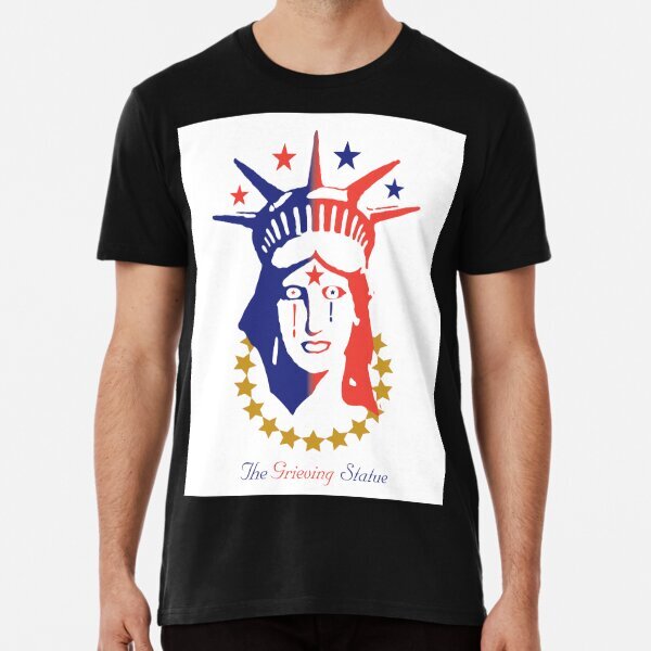 The Grieving Statue Premium Bipartisan Political Made in USA T-Shirt S-5XL