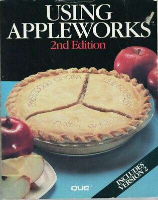ITHistory (1987) BOOK: ''USING APPLEWORKS''  2nd Ed (Aron & Aron) (Que)  Q