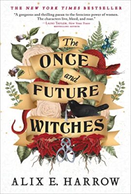 The Once and Future Witches von Alix E Harrow - neue Kopie - 9780316422017