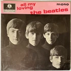THE BEATLES 7” E.P. RECORD ‘ALL MY LOVING! (PARLOPHONE)