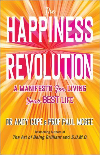 The Happiness Revolution A Manifesto for Living Your Best Life Cope McGee - Image 2