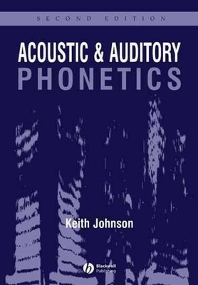 Acoustic and Auditory Phonetics 2e - Paperback, by Johnson Keith - Very Good