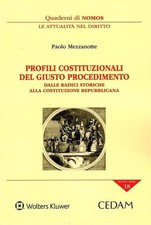 Libri Paolo Mezzanotte - Profili Costituzionali. Giusto Procedimento. Dalle Radi