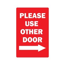 PLEASE USE THE OTHER DOOR WITH RIGHT ARROW Sign Or Decal office entrance entry