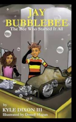 Jay Bubblebee: The Bee Who Started It All (Volume 1) - Paperback - GOOD