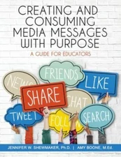 Creating and Consuming Media Messa- 9781953360021, Jennifer Shewmaker, paperback