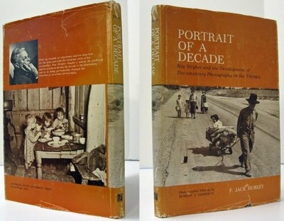 Portrait of a Decade  Roy Stryker and the Buch Louisiana State University Press