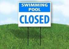 SWIMMING POOL CLOSED BLUE WHITE 18inx24in Yard Road Sign w/ Stand