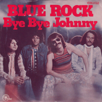 Blue Rock Bye Bye Johnny 7'' Vinyl Schallplatte 76946