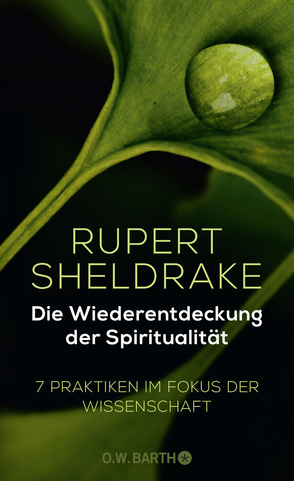 Rupert Sheldrake; Horst Kappen / Die Wiederentdeckung Der