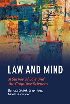 Law and Mind : A Survey of Law and the Cognitive Sciences, Hardcover by Broz?...