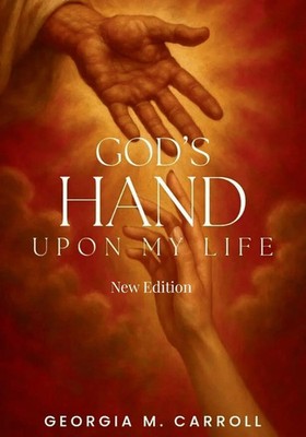 Georgia M Carroll | God's Hand Upon My Life | Taschenbuch | Englisch (2025)