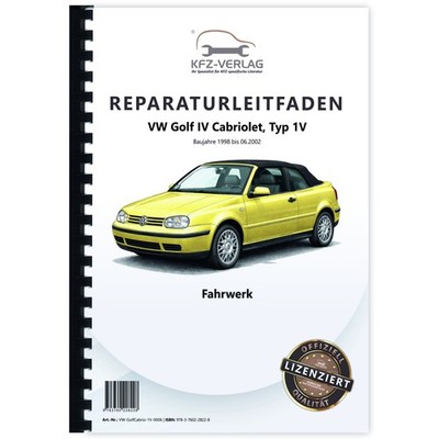 VW Golf 4 Cabrio 1V 1998-2002 Fahrwerk Achsen Lenkung Bremsen Reparaturhandbuch