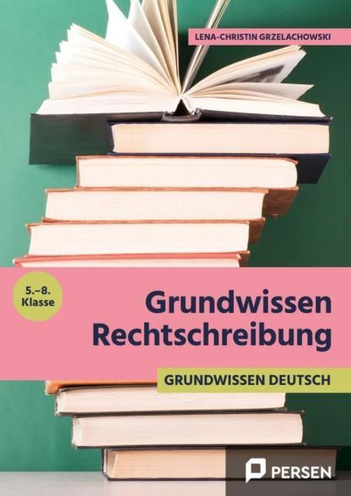 Grundwissen Rechtschreibung Lena-Christin Grzelachowski