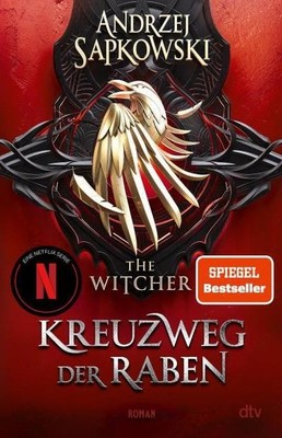 Andrzej Sapkowski / Kreuzweg der Raben: Roman   The Witcher 6 (Das Prequel)  ...