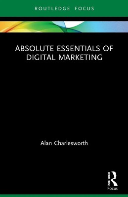 Absolute Essentials of Digital Marketing | Alan Charlesworth | Englisch | Buch
