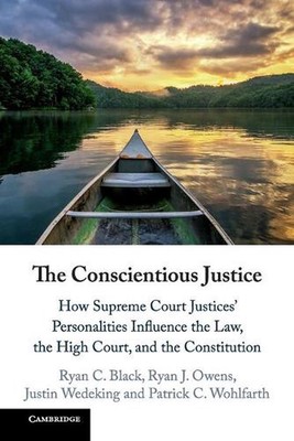 The Conscientious Justice: How Supreme Court Justices' Personalities Influence t