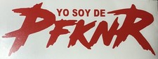 YO SOY DE PFNKR STICKER/DECAL 7.5 X 2.75