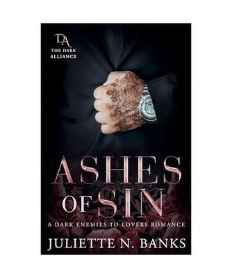 ASHES OF SIN: A Dark Enemies to Lovers Romance [Dark Alliance, Band 1], Banks, J