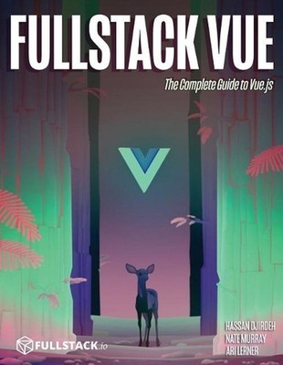 Fullstack Vue: The Complete Guide to Vue.Js by Hassan Djirdeh (English) Paperbac