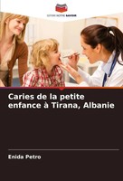 Caries De La Petite Enfance à Tirana, Albanie Enida Petro Taschenbuch 2025