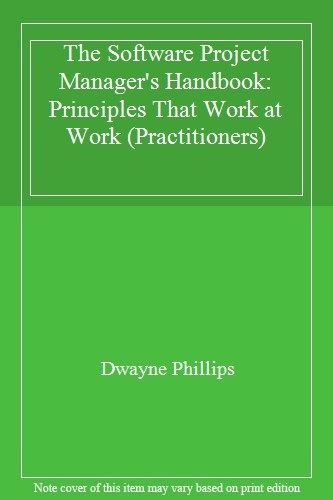 The Software Project Manager's Handbook: Principles That Work at