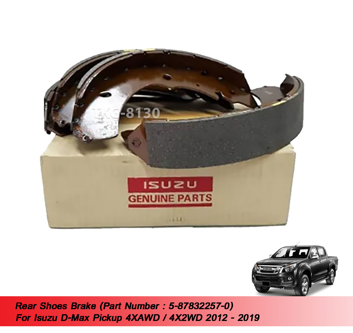 Rear Shoes Brake 5878322570 For Isuzu Dmax 4X4 4X2 2012 2013
