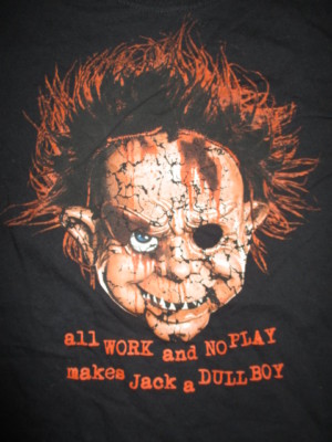 All Work And No Play Classic Movie T-Shirt All Work And No Play Classic Movie T-Shirt