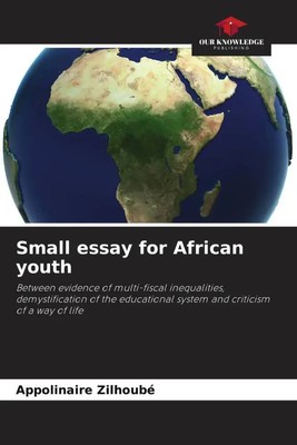 Appolinaire Zilhoubé | Small essay for African youth | Taschenbuch | Englisch