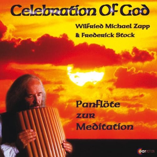 Zapp,Wilfried Michael & Stock,Frederick Celebration of God-Panflöte (CD)