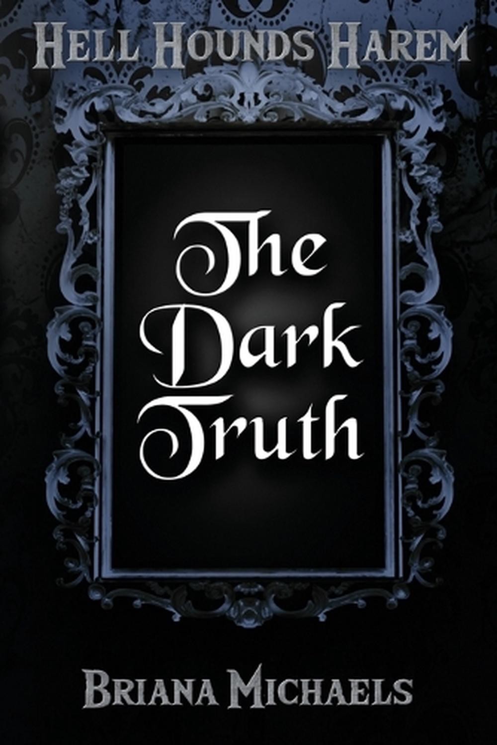 The Dark Truth by Briana Michaels (English) Paperback Book